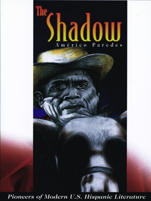 Title details for The Shadow by Américo Paredes - Available